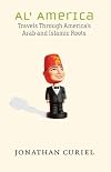 Al' America: Travels Through America's Arab and Islamic Roots