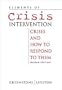 Elements of Crisis Intervention: Crises and How to Respond to Them