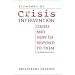 Elements of Crisis Intervention: Crises and How to Respond to Them
