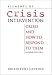 Elements of Crisis Intervention: Crises and How to Respond to Them