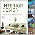 Interior design. Dall'ideazione al progetto