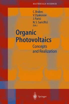 Organic Photovoltaics: Concepts and Realization (Springer Series in Materials Science)