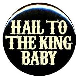 1" Evil Dead "Hail To The King Baby" Button/Pin