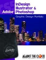 Graphic Design Portfolio CS5: Adobe InDesign Illustrator & Photoshop