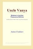 Uncle Vanya (Webster's Latvian Thesaurus Edition)