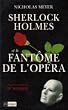 Sherlock Holmes et le fant�me de l'op�ra