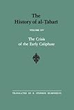 The History of al-Tabari Vol. 15: The Crisis of the Early Caliphate: The Reign of 'Uthman A.D. 644-656/A.H. 24-35 (SUNY series in Near Eastern Studies)