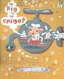 The Pig in the Spigot