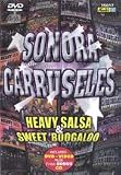 Sonora Carruseles - Heavy Salsa & Sweet Boogaloo (DVD+CD)