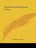The Best Of Ella Wheeler Wilcox