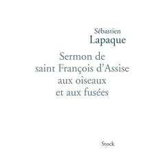 Sermon de saint Fran�ois d'Assise aux oiseaux et aux fus�es