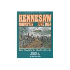 Kennesaw Mountain June 1864: Bitter Standoff at the Gibralter of Georgia