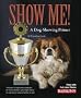 Show Me! A Dog Showing Primer