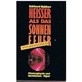 Hei�er als das Sonnenfeuervon "Eckhard Rebhan"