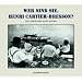Wer sind Sie, Henri Cartier-Bresson? Sonderausgabe: Das Lebenswerk in 602 Bildern. Photographien, Filme, Zeichnungen, B�cher