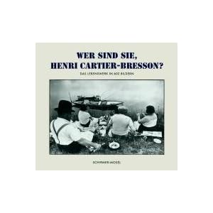 Wer sind Sie, Henri Cartier-Bresson?: Das Lebenswerk in 602 Bildern. Broschierte Sonderausgabe. Neuauflage