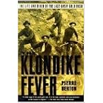 The Klondike Fever: The Life and Death of the Last Great Gold Rush book cover