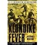 Klondike Fever: The Life and Death of the Last Great Gold Rush