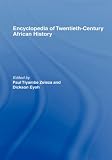 Encyclopedia Of Twentieth-century African History