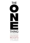 The ONE Thing: The Surprising Simple...
