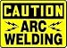 CAUTION ARC WELDING (W/GRAPHIC) 10 x 14 Adhesive Dura-Vinyl Sign