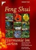 Feng Shui - Harmonie im Garten. Garten Feng Shui, praktisch und leicht verständlich.