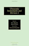 Ultrasonic Instruments and Devices I: Reference for Modern Instrumentation, Techniques, and Technology (Physical Acoustics, Vol. 23)