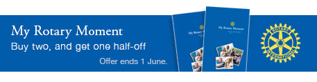 My Rotary Moment - Buy two, and get one half-off