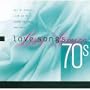 Love Songs from the 70's