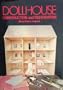 Dollhouse construction and restoration (Chilton's creative crafts series)