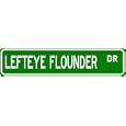 LEFTEYE FLOUNDER Street Sign ~ Fishing ~ Great Fish Sign for your Lodge, Gameroom, Basement, Garage, Barn