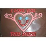 Custom Gift I Love You This Much Sweet Greeting Milk Chocolate Card