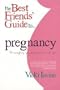 Best Friends' Guide to Pregnancy
