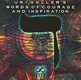 Revue Uri Geller  / Words of Courage & Inspiration