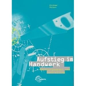 Aufstieg zum Handwerksmeister - Rechnungswesen und Controlling. Ein Lehr- und Arbeitsbuch