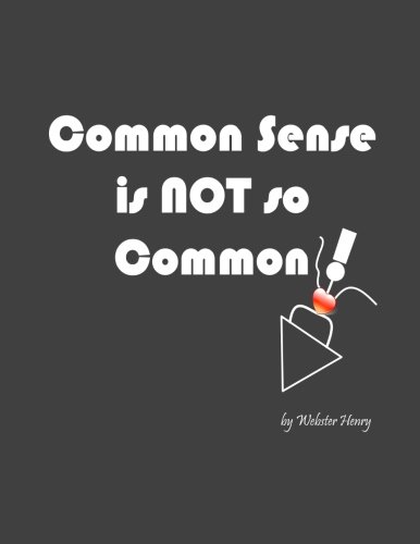 Common Sense is NOT so Common