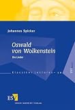 Oswald von Wolkenstein: Die Lieder - Johannes Spicker