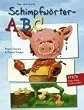 Das verr�ckte Schimpfw�rter-ABC
