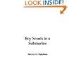 Boy Scouts in a Submarine by  Harvey G. Ralphson