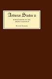 Knighthood in the Morte Darthur     Second edition (Arthurian Studies) Beverly Kennedy