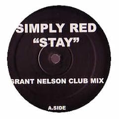 SIMPLY RED / STAY (GRANT NELSON REMIXES)