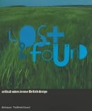 Lost and Found: Critical Voices in New British Design