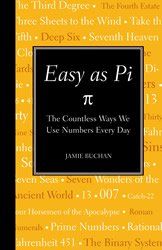 Easy as Pi : The Countless Ways We Use Numbers Every Day