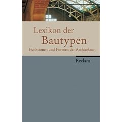 Lexikon der Bautypen: Funktionen und Formen der Architektur