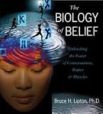 The Biology of Belief Publisher: Sounds True, Incorporated