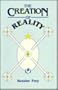 Creation of Reality
