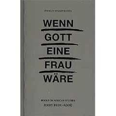 Wenn Gott eine Frau w�re