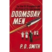 Doomsday Men: The Real Dr Strangelove and the Dream of the Superweapon