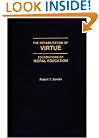 The Rehabilitation of Virtue: Foundations of Moral Education