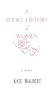 A Short History of Women (Platinum Readers Circle (Center Point))
